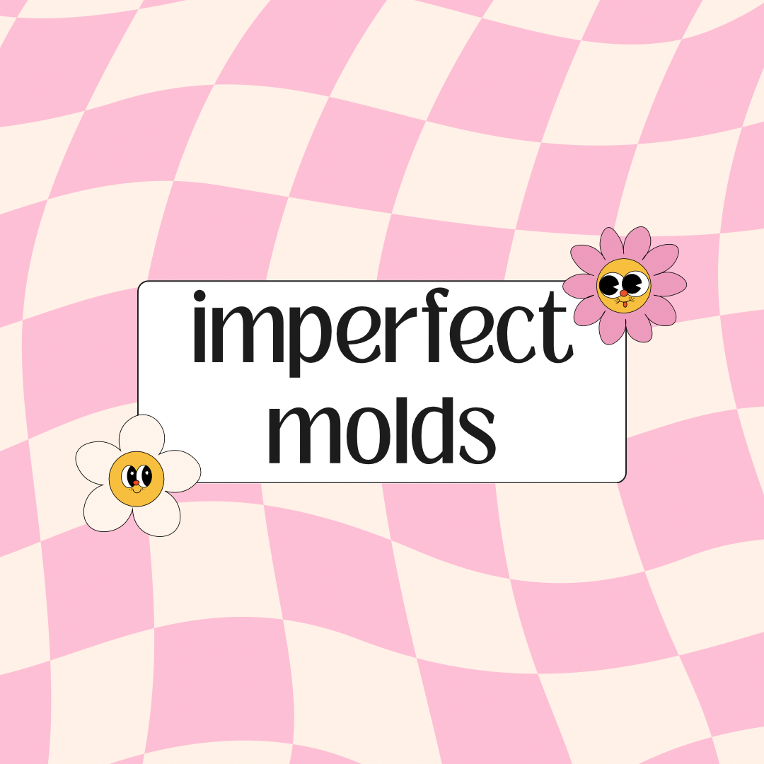 Imperfect Molds