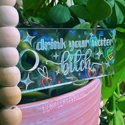 Drink your water ACRYLIC tumbler tag