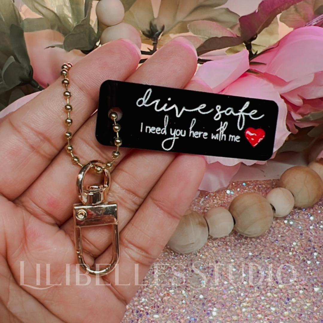 Drive safe… acrylic keychain