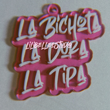 La Bichota, La Dura, La Tipa acrylic keychain