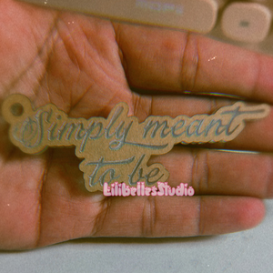 Simply meant to be keychain MOLD